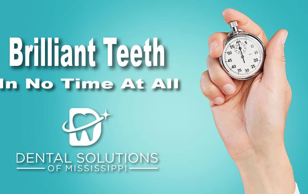 brilliant teeth in no time at all Dental Solutions of Mississippi dentist in Canton MS Dr. Ruth Roach Morgan Dr. Jessica Morgan